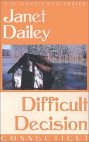 book cover of Difficult Decisions (Harlequin Presents #386) by Janet Dailey