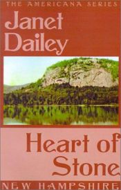 book cover of Heart of Stone (New Hampshire) by Janet Dailey