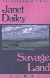 book cover of Savage Land (#43 Texas) by Janet Dailey