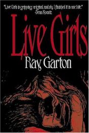 book cover of Live Girls by Ray Garton