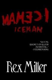 book cover of Iceman by Rex Miller