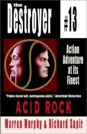 book cover of The Destroyer #13: Acid Rock by Warren Murphy