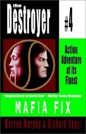 book cover of Destroyer 004 Mafia Fix by Warren Murphy