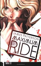 book cover of Maximum Ride: The Manga, Vol. 4 (Lee, Narae) by 詹姆斯·帕特森