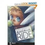 book cover of Maximum Ride: Manga Volume 5 by Джеймс Паттерсон