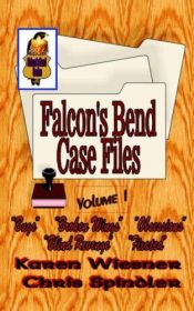 book cover of Falcon's Bend Case Files, Vol 1 (The Early Cases) by Karen Wiesner