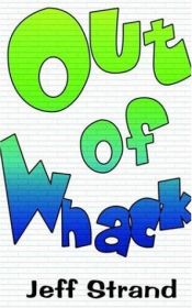 book cover of Out Of Whack by Jeff Strand