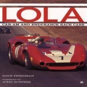 book cover of Lola : Can-Am and endurance race cars by Dave Friedman