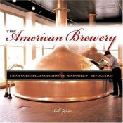 book cover of The American brewery by Bill Yenne