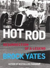 book cover of The hot rod : resurrection of a legend by Brock Yates
