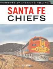 book cover of Santa Fe Chiefs (Great Trains) by Bill Yenne