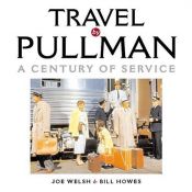 book cover of Travel By Pullman by Joe Welsh