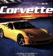 book cover of Corvette (Drive. Ride. Fly.) by Mike Mueller