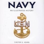 book cover of An Illustrated History of the United States Navy by Chester G. Hearn