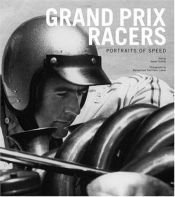 book cover of Grand Prix Racers: Portraits of Speed by Xavier Chimits