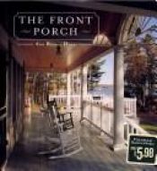 book cover of The Front Porch by Ann Rooney Heuer