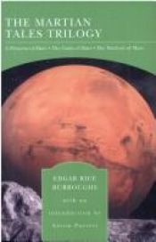 book cover of The Martian Tales Trilogy: A Princess of Mars, The Gods of Mars, and The Warlord of Mars by Frank Earle Schoonover|James Allen St. John|إدغار رايس بوروس