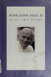 book cover of Pope John Paul II: In My Own Words by Pope John Paul II