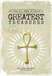 book cover of Guide to the World's Greatest Treasures by Michael Bradley