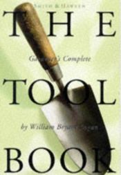 book cover of Smith & Hawken : The tool book by William Bryant Logan