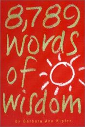 book cover of 8,789 Words of Wisdom by Barbara Ann Kipfer