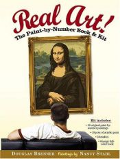 book cover of Real Art!: The Paint by Number Book & Kit by Douglas Brenner