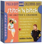 book cover of Stitch 'N Bitch 2007 Page-A-Day Calendar: The Knitter's Calendar (Page a Day Calendar) by Debbie Stoller