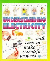 book cover of Understanding Electricity: Science for Fun by Gary Gibson