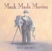 book cover of Mack Made Movies by Don Brown