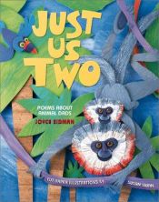 book cover of Just Us Two by Joyce Sidman