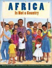 book cover of Africa Is Not A Country by Margy Burns Knight