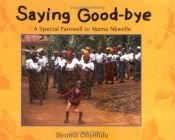 book cover of Saying Goodbye: A Special Farewell to Mama Nkwelle by Ifeoma Onyefulu