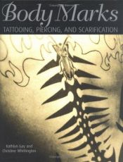 book cover of Body Marks: Tattooing,Piercing (Single Titles) by Kathlyn Gay