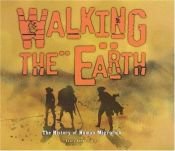 book cover of Walking the Earth: The History of Human Migration by Tricia Andryszewski