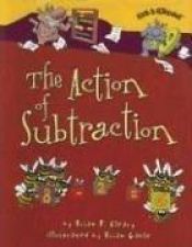 book cover of The Action of Subtraction (Math Is Categorical) by Brian P. Cleary