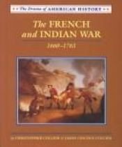 book cover of The French and Indian War: 1660-1763 (Drama of American History) by Christopher Collier