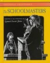 book cover of The Schoolmasters by Leonard Everett Fisher