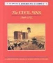 book cover of The Civil War: 1860-1865 (Drama of American History) by Christopher Collier