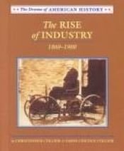 book cover of The Rise of Industry 1860-1900: 1860-1900 (Drama of American History) by Christopher Collier