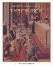 book cover of The Church (Life in the Middle Ages) by Kathryn Hinds