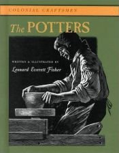 book cover of The Potters (Colonial Craftsmen) by Leonard Everett Fisher