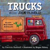 book cover of Trucks Whizz! zoom! rumble! by Patricia Hubbell