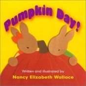 book cover of Pumpkin Day! by Nancy Elizabeth Wallace