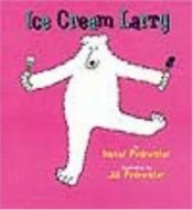 book cover of Ice Cream Larry by Daniel Pinkwater