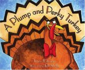 book cover of A Plump and Perky Turkey by Teresa Bateman