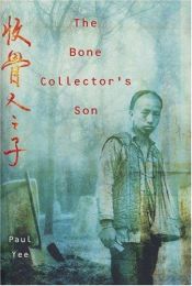 book cover of The Bone Collector's Son by Paul Yee