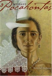 book cover of My Lady, Pocahontas by Kathleen Kudlinski