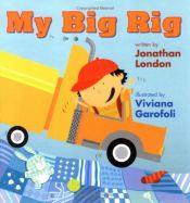book cover of My big rig by Jonathan London