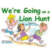 book cover of We're Going on a Lion Hunt by Margery Cuyler
