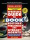 Writer's Guide to Book Editors, Publishers, and Literary Agents: Who They Are! What They Want! and How to Win Them Over!